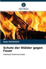 Schutz der Walder gegen Feuer