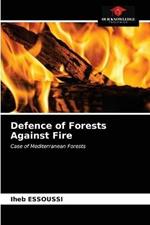 Defence of Forests Against Fire