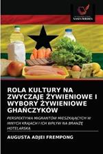 Rola Kultury Na Zwyczaje Zywieniowe I Wybory Zywieniowe GhaNczykow