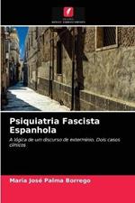 Psiquiatria Fascista Espanhola