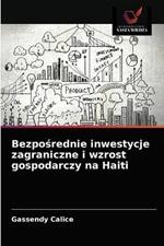 Bezposrednie inwestycje zagraniczne i wzrost gospodarczy na Haiti