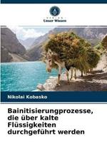 Bainitisierungprozesse, die uber kalte Flussigkeiten durchgefuhrt werden