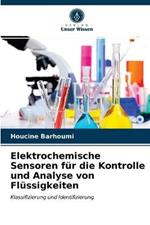 Elektrochemische Sensoren fur die Kontrolle und Analyse von Flussigkeiten