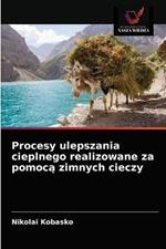 Procesy ulepszania cieplnego realizowane za pomoca zimnych cieczy