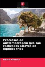 Processos de austemperagem que sao realizados atraves de liquidos frios