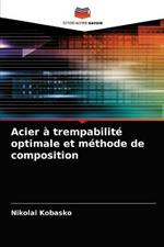 Acier a trempabilite optimale et methode de composition