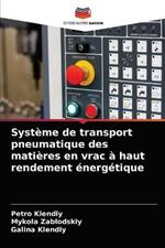 Systeme de transport pneumatique des matieres en vrac a haut rendement energetique