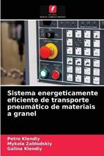 Sistema energeticamente eficiente de transporte pneumatico de materiais a granel