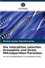 Die Interaktion zwischen Drosophila und ihrem Mikrosporidien-Parasiten