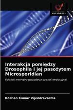 Interakcja pomiedzy Drosophila i jej pasozytem Microsporidian