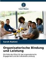 Organisatorische Bindung und Leistung