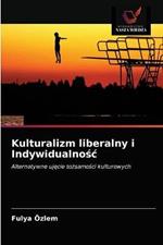 Kulturalizm liberalny i Indywidualnosc