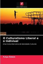 O Culturalismo Liberal e o Indiviual