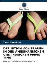 Definition Von Frauen in Der Amerikanischen Und Indischen Prime Time