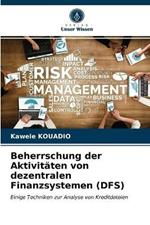 Beherrschung der Aktivitaten von dezentralen Finanzsystemen (DFS)