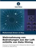 Wahrnehmung von Bedrohungen aus der Luft mithilfe von Data Mining