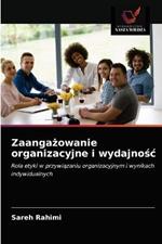 Zaangazowanie organizacyjne i wydajnosc