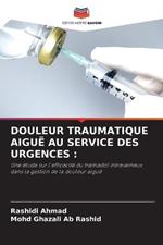 Douleur Traumatique Aigue Au Service Des Urgences