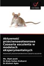 Aktywnosc przeciwnowotworowa Casearia esculenta w modelach eksperymentalnych