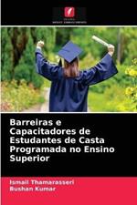 Barreiras e Capacitadores de Estudantes de Casta Programada no Ensino Superior