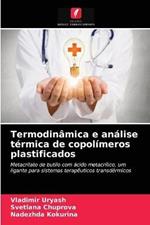 Termodinamica e analise termica de copolimeros plastificados