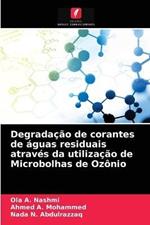 Degradacao de corantes de aguas residuais atraves da utilizacao de Microbolhas de Ozonio