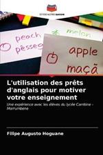 L'utilisation des prets d'anglais pour motiver votre enseignement