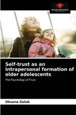 Self-trust as an intrapersonal formation of older adolescents