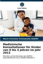 Medizinische Konsultationen fur Kinder von 0 bis 5 Jahren im Jahr 2013