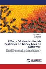 Effects Of Neonicotinoids Pesticides on honey bees on Safflower