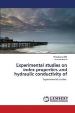 Experimental studies on index properties and hydraulic conductivity of