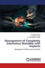 Management of Completely Edentulous Mandible with Implants