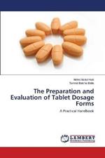 The Preparation and Evaluation of Tablet Dosage Forms