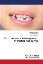 Prosthodontic Management of Partial Anodontia