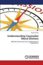 Understanding Counselor Moral Distress