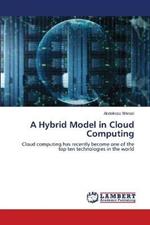 A Hybrid Model in Cloud Computing