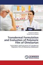 Transdermal Formulation and Evaluation of Polymeric Film of Olmesartan