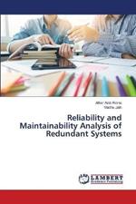 Reliability and Maintainability Analysis of Redundant Systems