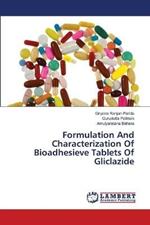 Formulation And Characterization Of Bioadhesieve Tablets Of Gliclazide