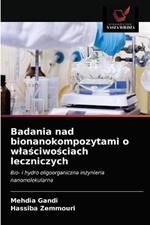 Badania nad bionanokompozytami o wlasciwosciach leczniczych