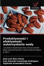 Produktywnosc i efektywnosc wykorzystania wody