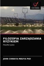 Filozofia ZarzAdzania Ryzykiem