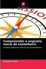 Compreender a angustia moral do conselheiro