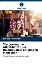 Steigerung der Attraktivitat der Holzindustrie bei jungen Menschen