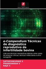 e-Compendium Tecnicas de diagnostico reprodutivo da infertilidade bovina