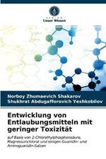 Entwicklung von Entlaubungsmitteln mit geringer Toxizitat