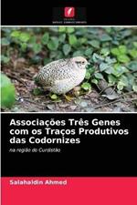 Associações Três Genes com os Traços Produtivos das Codornizes