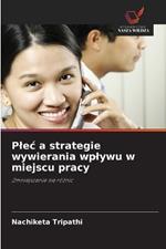 Plec a strategie wywierania wplywu w miejscu pracy