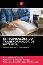 Especificacoes Do Transformador de Potencia