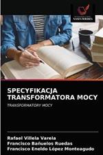 Specyfikacja Transformatora Mocy